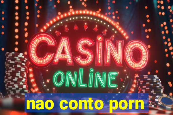 nao conto porn